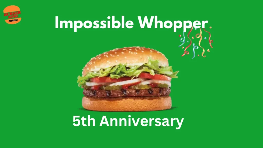 Burger King Impossible Whopper 5th Anniversary Gifts